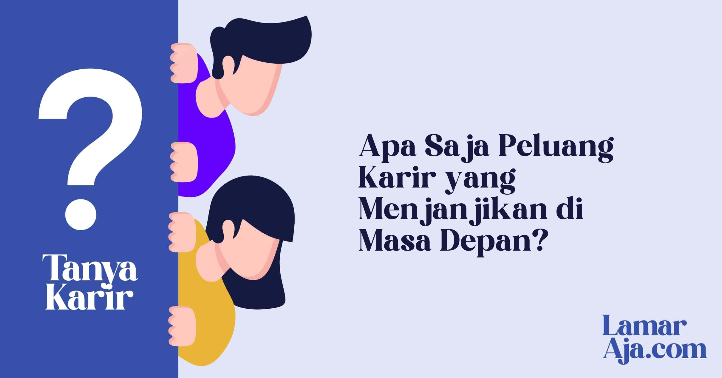 Apa Saja Peluang Karir yang Menjanjikan di Masa Depan?